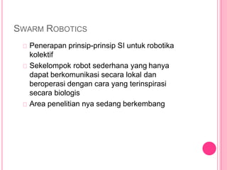 Belajar Dari Semut Penerapan Swarm Robotics Untuk Misi Penyelamatan Terpadu