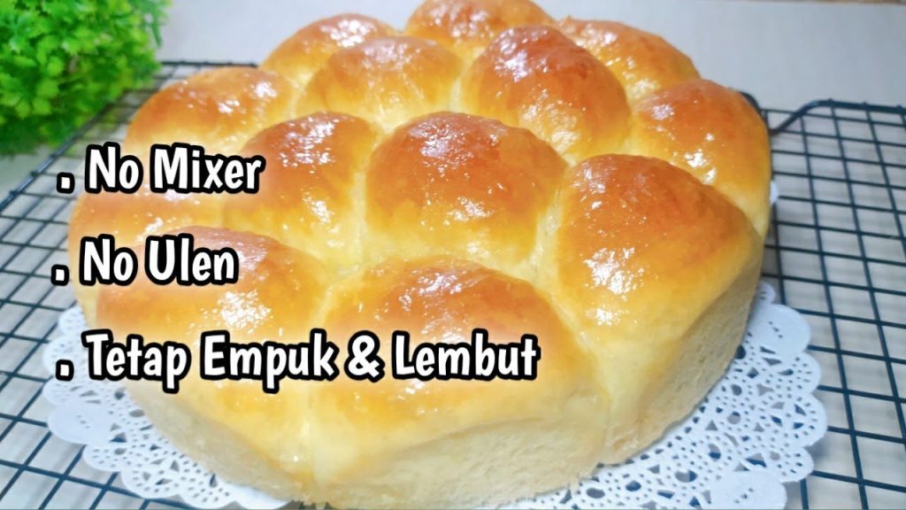 Cara Membuat Roti Sobek Tanpa Mixer Yang Tetap Lembut Panduan Lengkap Untuk Hasil Maksimal