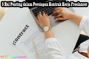5 Hal Penting Dalam Persiapan Kontrak Kerja Freelancer