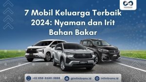 Tips Memilih Mobil Keluarga Yang Irit Bahan Bakar Panduan Lengkap Untuk Pilihan Cerdas