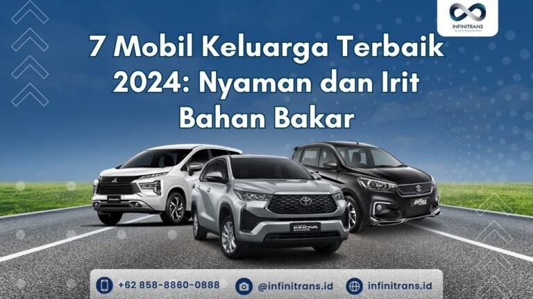 Tips Memilih Mobil Keluarga Yang Irit Bahan Bakar Panduan Lengkap Untuk Pilihan Cerdas